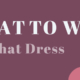 Wear THAT Dress