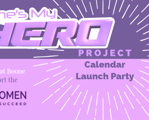 She's My Hero Calendar Launch Party banner