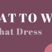 Wear THAT Dress