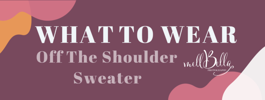 Wear your off the shoulder sweater