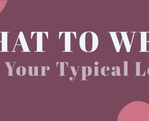 What to Wear Not Your Typical Looks