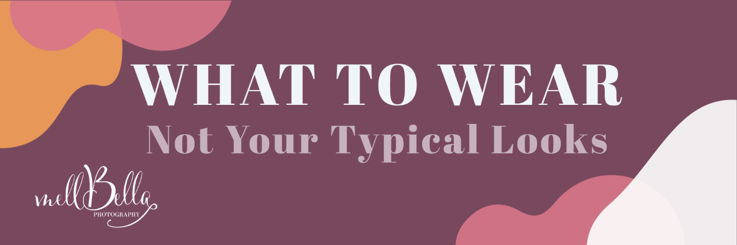 What to Wear Not Your Typical Looks