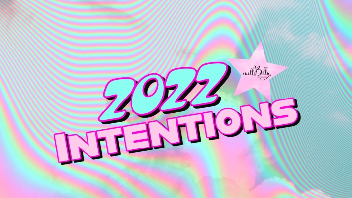 2022 Intentions- W A P
