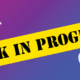 Bright Pink Gradient to Purple to Blue Background with the text "Work In Progress" in black letters on yellow caution tape. The top left icon is a head with a heart inside of it, and the bottom icon is a heart with a plant growing inside of it.